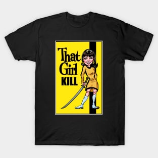 That Girl KILL T-Shirt